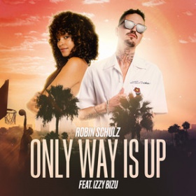ROBIN SCHULZ FEAT. IZZY BIZU - ONLY WAY IS UP